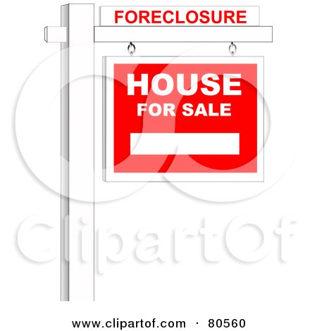Foreclosed Homes  Sale on Foreclosure Sign Over A House For Sale Sign On A Post By Tdoes  80560