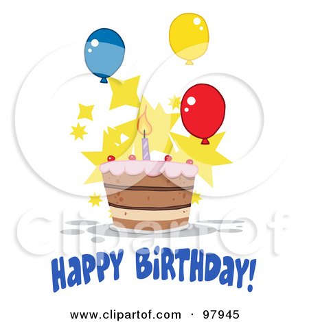 happy birthday balloons and cake. a Happy Birthday Greeting