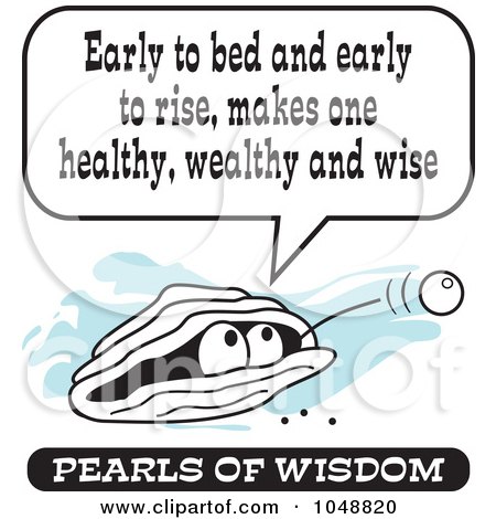 Royalty-Free (RF) Clip Art Illustration of a Wise Pearl Of Wisdom Saying Early To Bed And Early To Rise, Makes One Healthy, Wealthy And Wise by Johnny Sajem