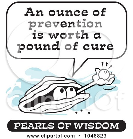Royalty-Free (RF) Clip Art Illustration of a Wise Pearl Of Wisdom Speaking An Ounce Of Prevention Is Worth A Pound Of Cure by Johnny Sajem