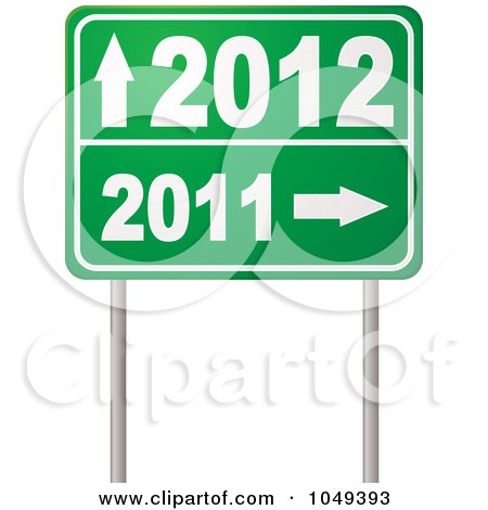 Royalty-Free (RF) Clip Art Illustration of a Green 2011 To 2012 Year Directional Road Sign by michaeltravers