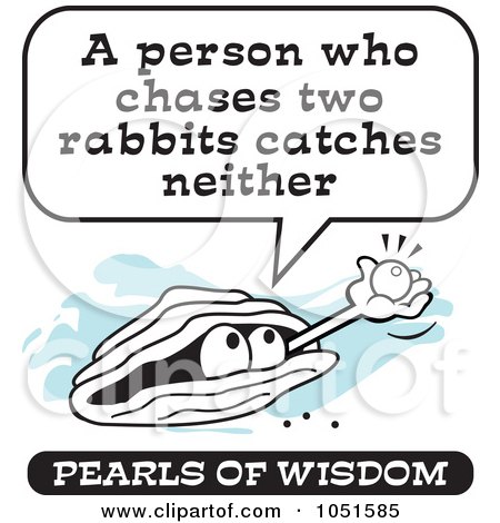 Royalty-Free Vector Clip Art Illustration of a Wise Pearl Of Wisdom Saying A Person Who Chases Rabbits Catches Neither by Johnny Sajem