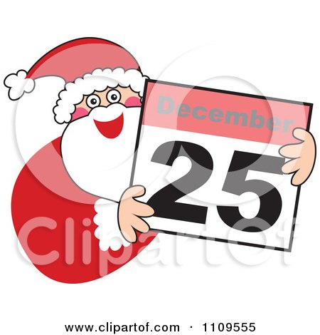Clipart Santa Smiling And Holding A December 25 Calendar Royalty Free