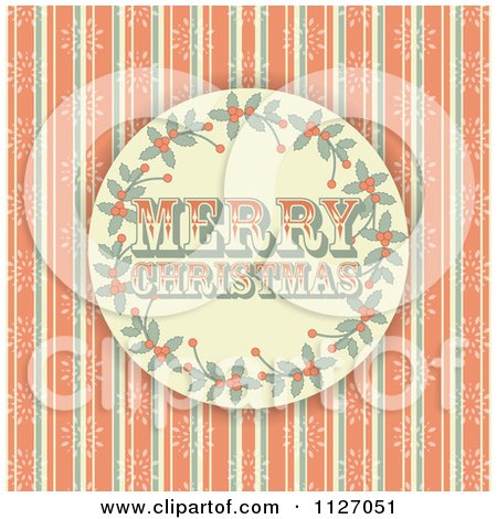 Clipart Of A Retro Merry Christmas Holly Circle On Grungy Orange Stripes And Snowflakes - Royalty Free Vector Illustration by elaineitalia