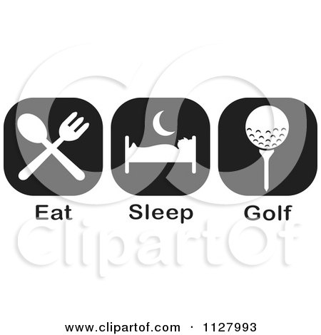 Clipart Of Black And White Eat Sleep Golf Icons - Royalty Free Vector Illustration by Johnny Sajem