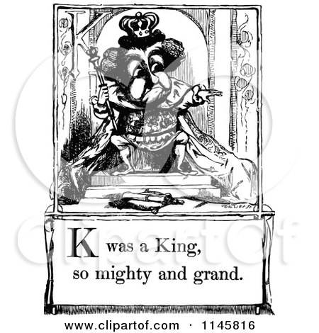 Clipart of a Retro Vintage Black and White Letter Page with K Was a King so Mighty and Grand Text - Royalty Free Vector Illustration by Prawny Vintage