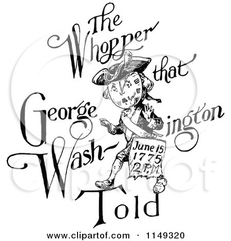 Clipart of a Retro Vintage Black and White Clock Man and the Whopper That George Washington Told Text - Royalty Free Vector Illustration by Prawny Vintage