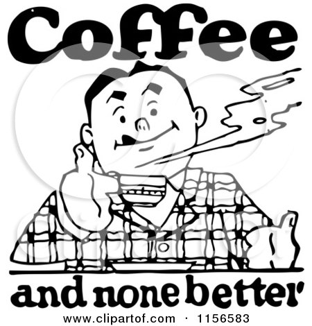 Clipart of a Black and White Retro Man and Coffee and None Better Sign - Royalty Free Vector Clipart by BestVector