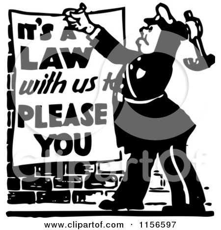 Clipart of a Black and White Retro Officer Nailing a Its a Law with Us to Please You Sign - Royalty Free Vector Clipart by BestVector