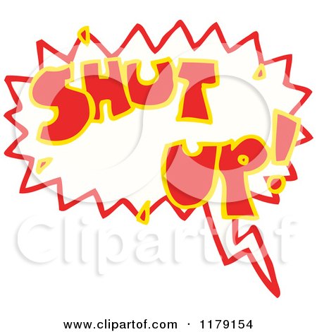 Cartoon of a Conversation Bubble with the Word SHUT uP - Royalty Free Vector Illustration by lineartestpilot