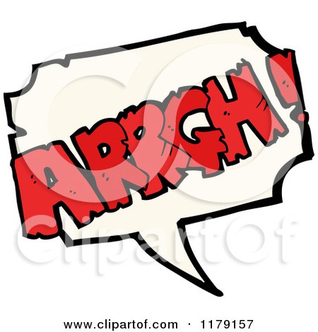 Cartoon of a Conversation Bubble with the Word ARRGH - Royalty Free Vector Illustration by lineartestpilot