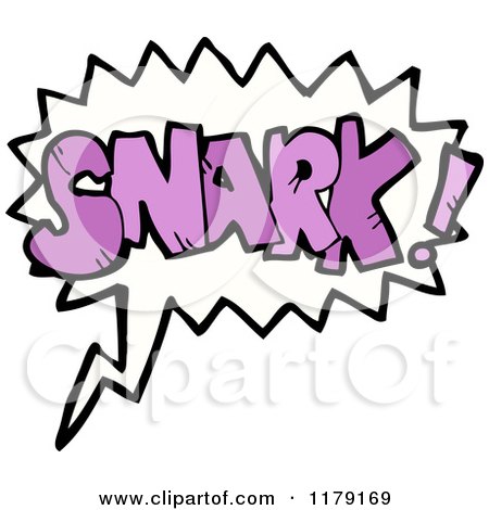 Cartoon of a Conversation Bubble with the Word SNARK - Royalty Free Vector Illustration by lineartestpilot