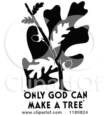 Clipart of a Retro Vintage Black and White Oak Tree and Only God Can Make a Tree Text - Royalty Free Vector Illustration by Prawny Vintage