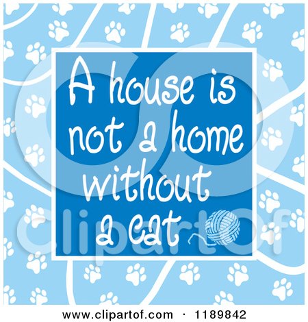 Cartoon of a House Is Not a Home Without a Cat Text over Blue - Royalty Free Vector Clipart by Johnny Sajem