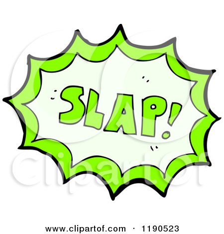 Cartoon of a Speaking Bubble with the Word Slap - Royalty Free Vector Illustration by lineartestpilot