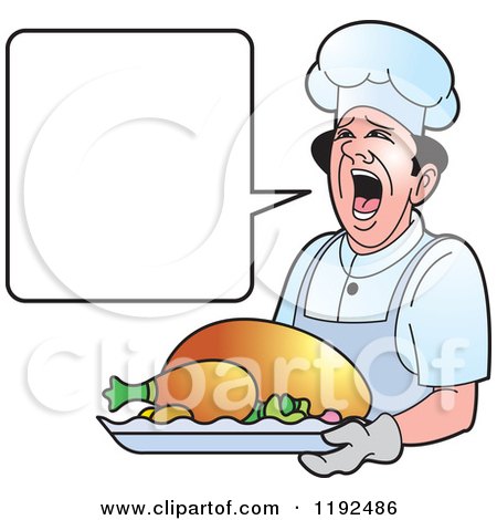 Clipart of a Shouting Male Chef Holding a Roasted Turkey and Dialog Balloon - Royalty Free Vector Illustration by Lal Perera