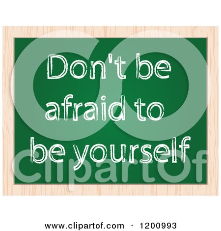 Clipart of a Chalk Board with Dont Be Afraid to Be Yourself Text Framed in Wood - Royalty Free Vector Illustration by Andrei Marincas