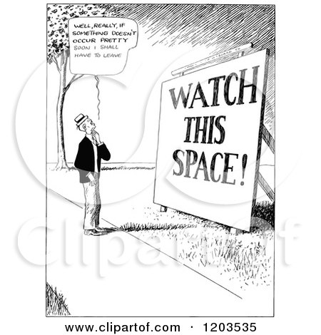 Cartoon of a Vintage Black and White Man Gazing at a Watch This Space Sign - Royalty Free Vector Clipart by Prawny Vintage