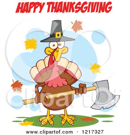 Clipart of Happy Thanksgiving Text over a Pilgrim Turkey Bird Holding an Axe - Royalty Free Vector Illustration by Hit Toon