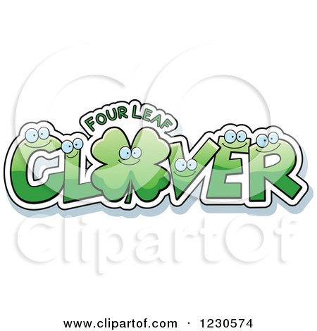 Clipart of Green Leatters Forming the Word CLOVER with a Shamrock and Four Leaf Text - Royalty Free Vector Illustration by Cory Thoman