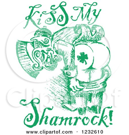 Clipart of a Green Sketched St Patricks Day Leprechaun Mooning and Kiss My Shamrock Text - Royalty Free Vector Illustration by Andy Nortnik