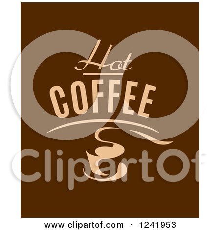 Clipart of Hot Coffee Text and a Mug over Brown - Royalty Free Vector Illustration by Vector Tradition SM
