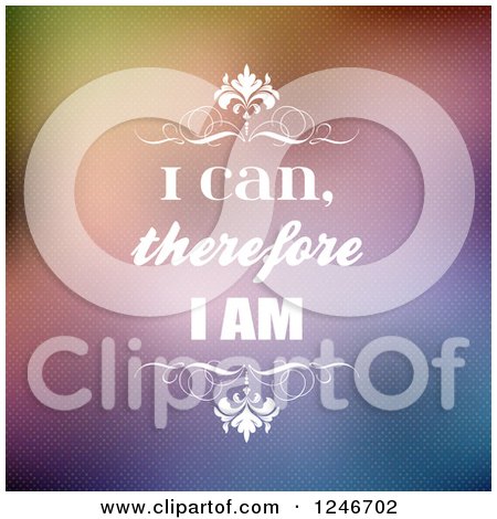 Clipart of an Inspirational Quote of I Can Therefor I Am - Royalty Free Vector Illustration by KJ Pargeter