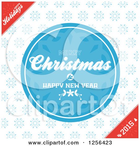 Clipart of a Round Blue Merry Christmas and Happy New Year Snowflake Greeting with Corner Text - Royalty Free Vector Illustration by elaineitalia