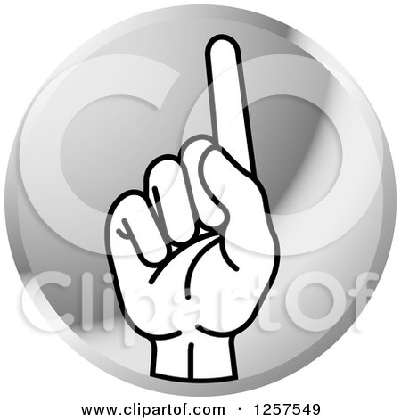 Clipart of a Round Silver Icon of a Counting Hand Holding up One Finger, 1 in Sign Language - Royalty Free Vector Illustration by Lal Perera