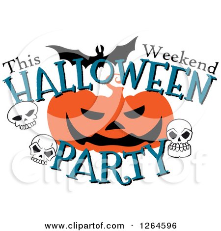 Clipart of a Jackolantern Skulls and Bat with This Weekend Halloween Party Text - Royalty Free Vector Illustration by Vector Tradition SM