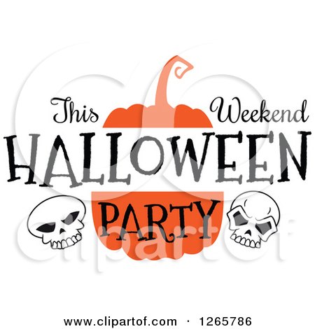 Clipart of a Pumpkin with Skulls and This Weekend Halloween Party Text - Royalty Free Vector Illustration by Vector Tradition SM