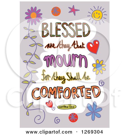 Clipart of Colorful Sketched ScriptureBlessed Are They That Mourn for They Shall Be Comforted Matthew 5 V 4 Text in a Gray Border - Royalty Free Vector Illustration by Prawny
