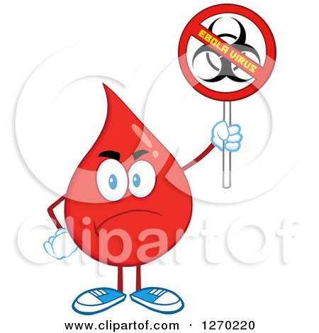 Clipart of a Mad Blood or Hot Water Drop Holding up a No Ebola Virus Biohazard Sign - Royalty Free Vector Illustration by Hit Toon