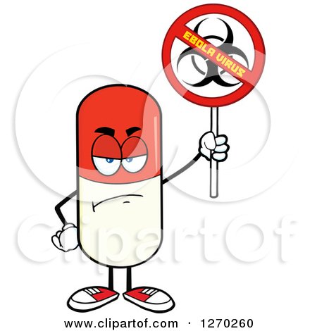 Clipart of a Mad Pill Character Holding a No Ebola Virus Biohazard Sign - Royalty Free Vector Illustration by Hit Toon