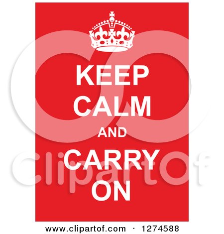 Clipart of White Keep Calm and Carry on Text with a Crown on Red - Royalty Free Vector Illustration by Prawny