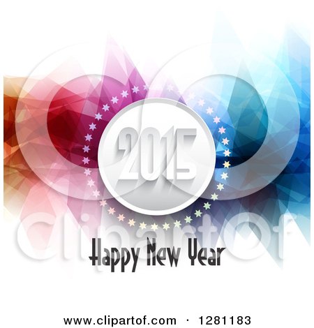 Clipart of a Happy New Year 2015 Greeting with a Circle and Stars over Abstract Colorful Geometric Shapes - Royalty Free Vector Illustration by KJ Pargeter