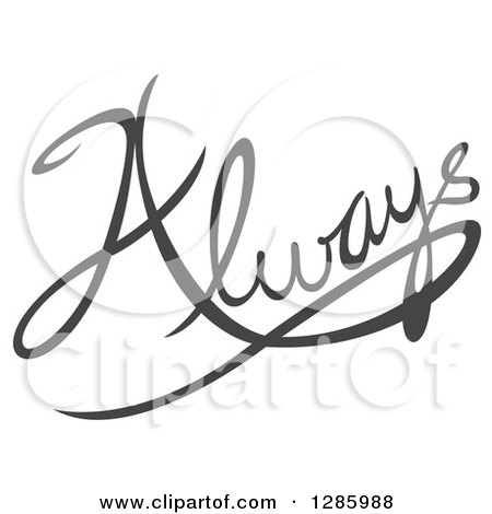 Clipart of Written Gray Always Text - Royalty Free Vector Illustration by Cherie Reve