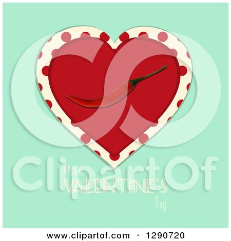 Clipart of a Red Love Heart with a Red Hot Chili Pepper over Polka Dots and Turquoise with Happy Valentines Day Text - Royalty Free Vector Illustration by elaineitalia