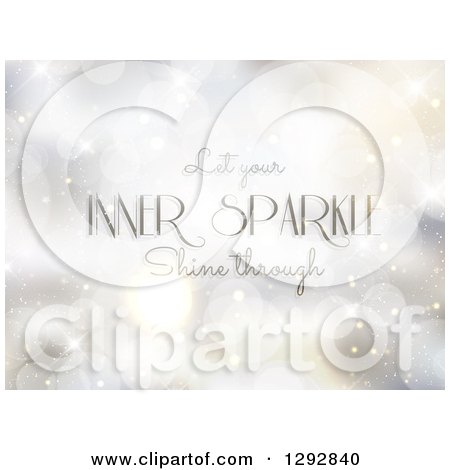 Clipart of a Quote of Let Your Inner Sparkle Shine Through over Sparkling Bokeh Flares - Royalty Free Vector Illustration by KJ Pargeter