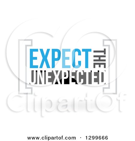 Clipart of Expect the Unexpected Text and Shadow on White - Royalty Free Vector Illustration by Arena Creative
