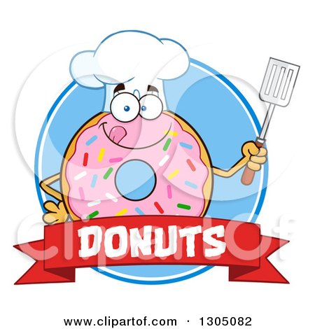 Clipart of a Cartoon Happy Round Pink Sprinkled Donut Chef Character Holding a Spatula over a Text Banner and Blue Circle - Royalty Free Vector Illustration by Hit Toon