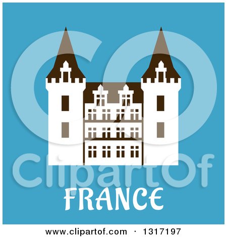 Clipart of a Flat Design Renaissance Castle in France with Text on Blue - Royalty Free Vector Illustration by Vector Tradition SM