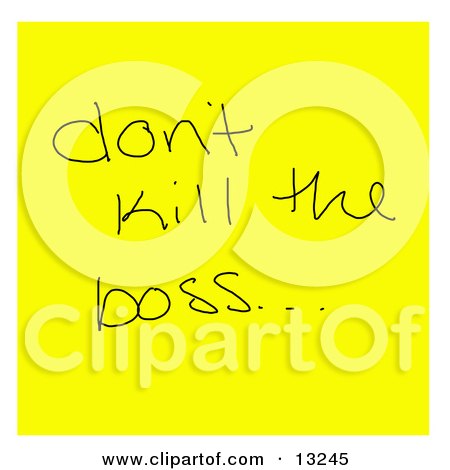 Silly Reminder on an Employee's Screen or Desk Reading Don't Kill the Boss... Clipart Illustration by Jamers