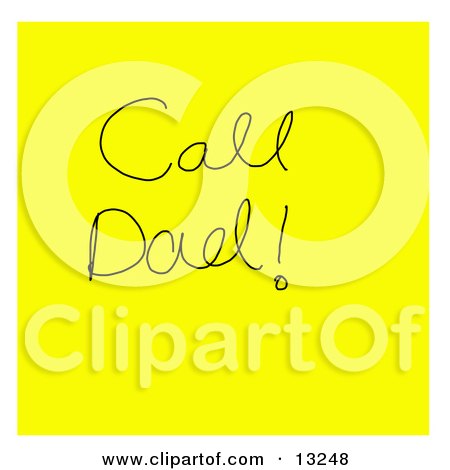 Yellow Sticky Note With a Reminder to Call Dad Written on it Clipart Illustration by Jamers