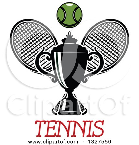 Clipart of Crossed Tennis Rackets with a Ball, and Trophy over Text - Royalty Free Vector Illustration by Vector Tradition SM