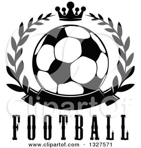 Clipart of a Black and White Soccer Ball in a Laurel Wreath with a Crown over Text and Blank Banner - Royalty Free Vector Illustration by Vector Tradition SM