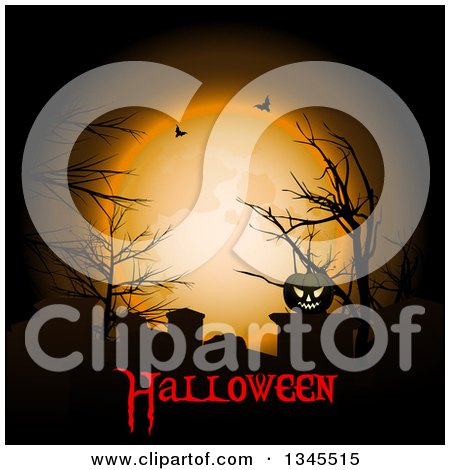 Clipart of a Lit Jackolantern Pumpkin in a Cemetery Against an Orange Full Moon, with Bare Trees, Bats and Halloween Text - Royalty Free Vector Illustration by elaineitalia