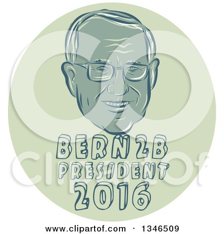 Clipart of a Retro Styled Face of Bernie Sanders, Democratic 2016 Presidential Candidate with Text in a Green Circle - Royalty Free Vector Illustration by patrimonio