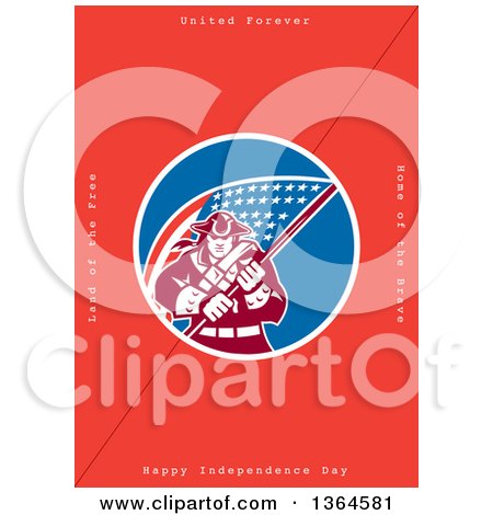Clipart of a Retro American Revolutionary Patriot Soldier Holding a Flag, with United Forever, Land of the Free, Home of the Brave, Happy Independence Day Text on Red - Royalty Free Illustration by patrimonio