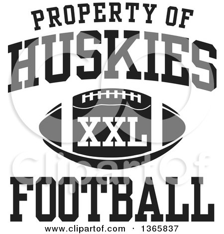 Clipart of a Black and White Property of Huskies Football XXL Design - Royalty Free Vector Illustration by Johnny Sajem